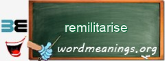 WordMeaning blackboard for remilitarise